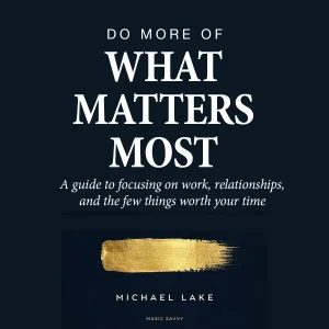 Do More of What Matters Most audobook