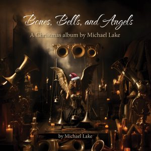 The Christmas Album, Bones, Bells, and Angels
