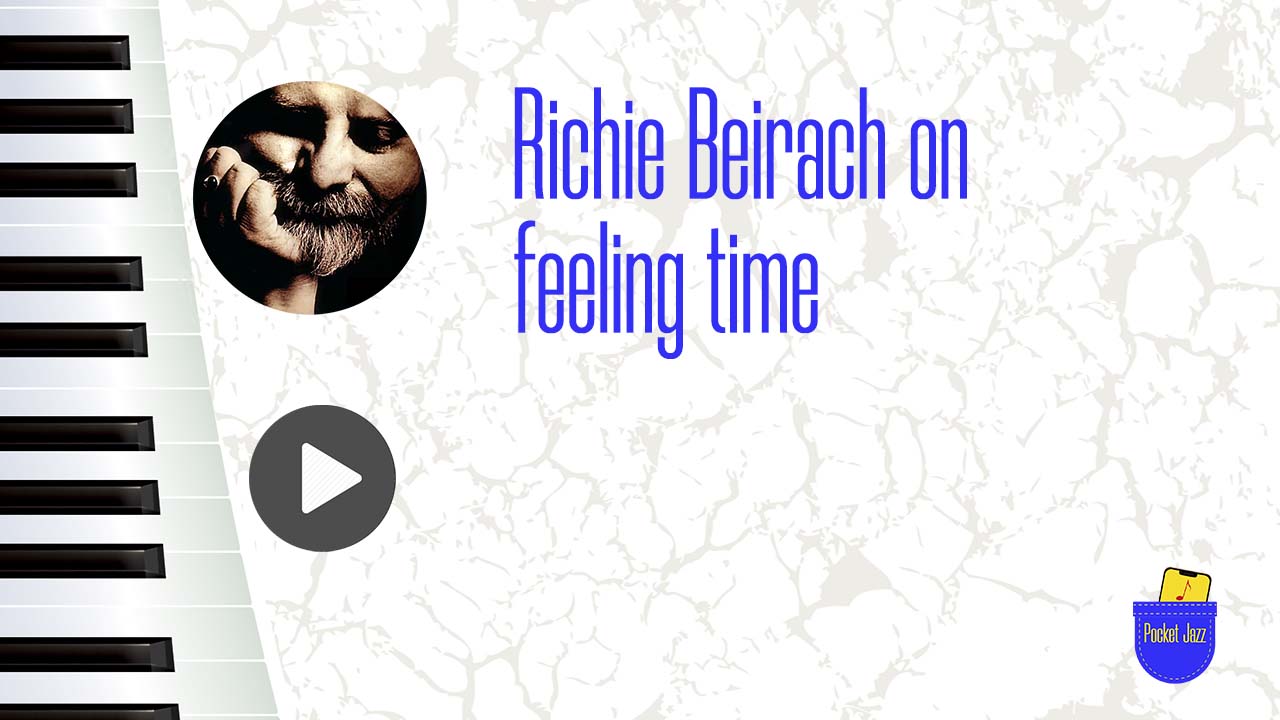 Richie Beirach on Feeling Time