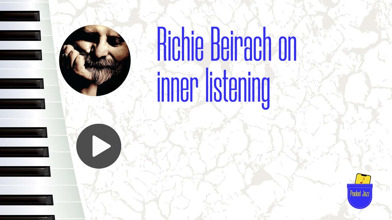 Richie Beirach on Inner Listening