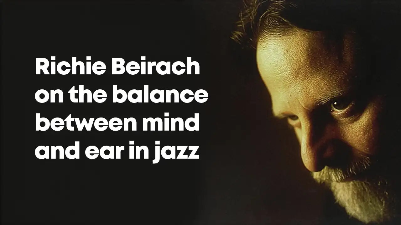 Richie Beirach on the balance of ear and mind in playing jazz