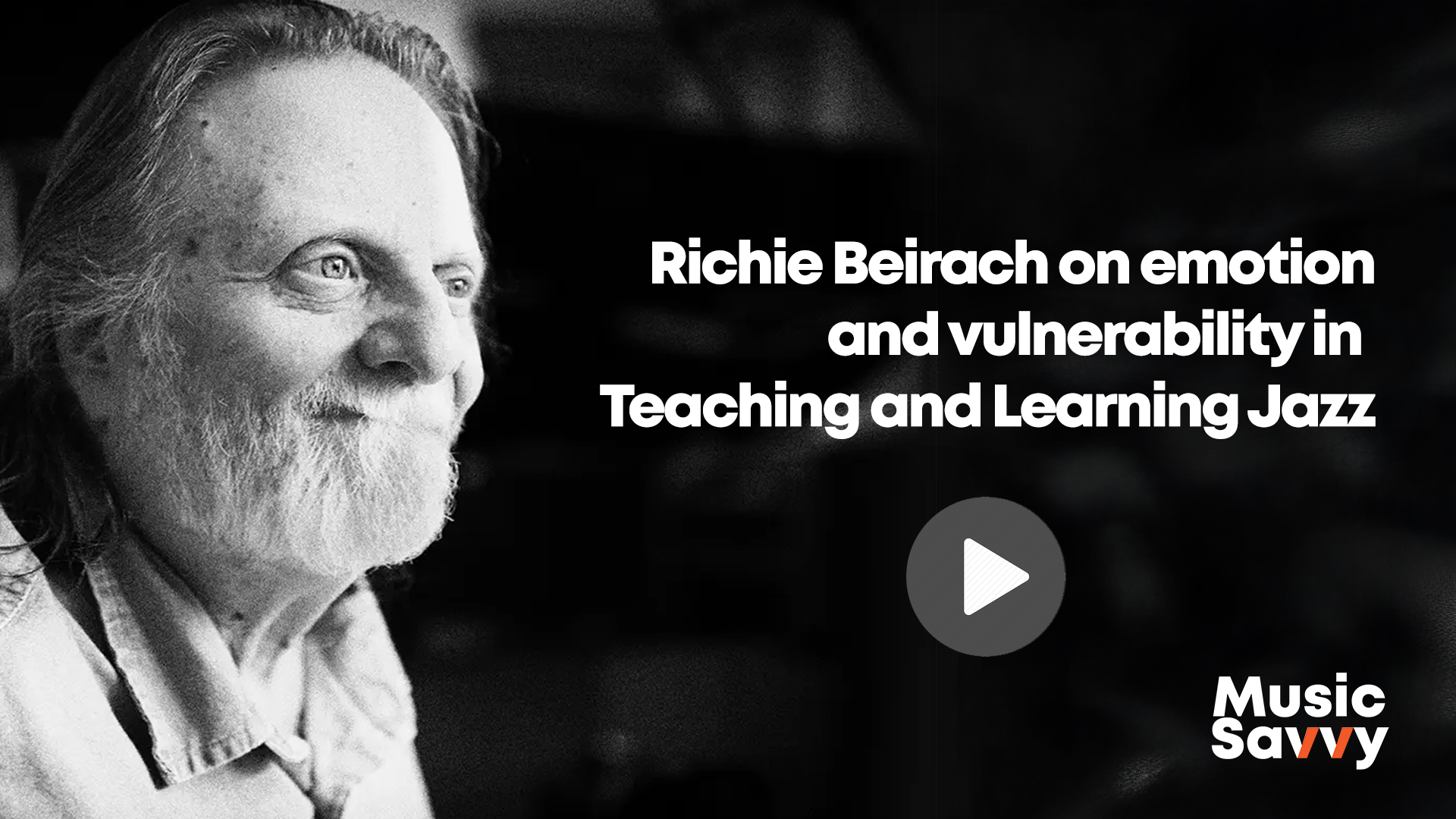 Richie Beirach on emotion and vulnerability in Teaching and Learning Jazz